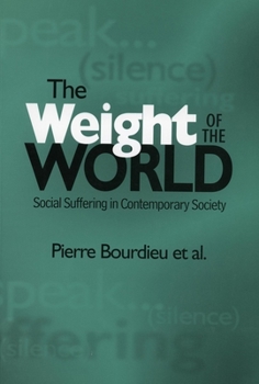 Paperback Weight of the World: Social Suffering in Contemporary Societies Book