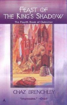 Feast Of The King's Shadow - Book #4 of the Outremer - US
