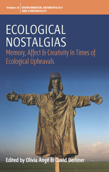 Paperback Ecological Nostalgias: Memory, Affect and Creativity in Times of Ecological Upheavals Book