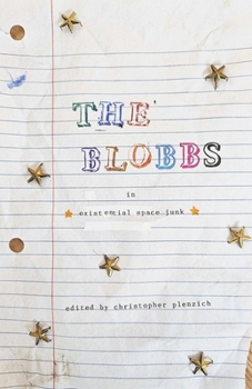 Paperback The Blobbs in Existential Space Junk Book