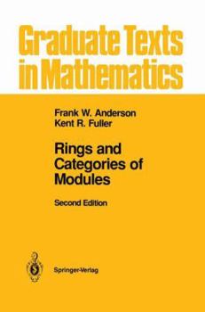 Rings and Categories of Modules - Book #13 of the Graduate Texts in Mathematics