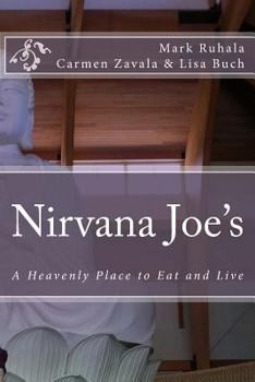 Paperback Nirvana Joe's: A Heavenly Place to Eat and Live Book