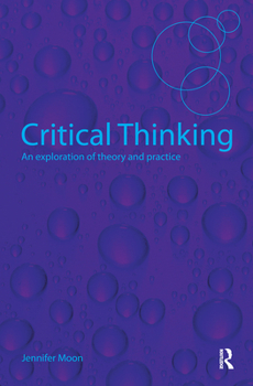 Paperback Critical Thinking: An Exploration of Theory and Practice Book