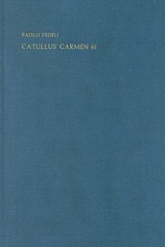 Catullus' Carmen 61 (London Studies in Classical Philology)