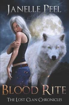 Blood Rite: The Lost Clan Chronicles Book 1 - Book #1 of the Lost Clan Chronicles
