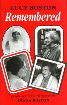 Hardcover Lucy Boston Remembered: Reminiscences Collected by Diana Boston Book