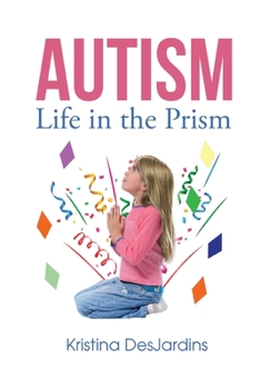 Autism: Life in the Prism