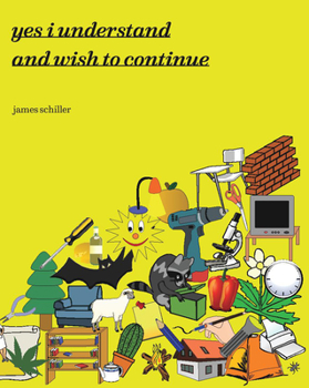 Paperback Yes I Understand and Wish to Continue Book