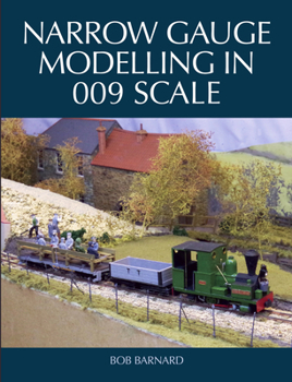 Paperback Narrow Gauge Modelling in 009 Scale Book