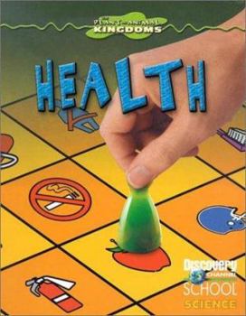 Health (Discovery Channel School Science) - Book  of the Discovery Channel School Science: Plant and Animal Kingdoms