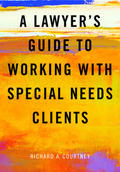 Paperback A Lawyer's Guide to Working with Special Needs Clients Book