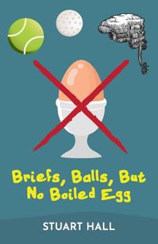Paperback Briefs, Balls, But No Boiled Egg Book