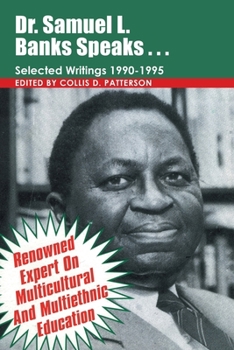 Paperback Dr. Samuel Banks Speaks: Selected Writings: 1990-1995 Book