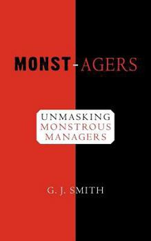 Paperback Monst-agers: Unmasking monstrous managers. Book