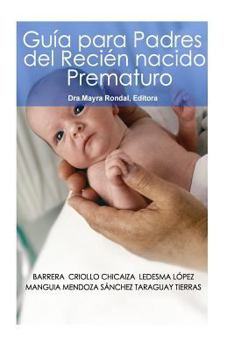Paperback Guia para Padres del Recien Nacido Prematuro [Spanish] Book
