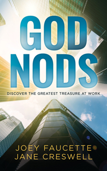 Paperback God Nods: Discover the Greatest Treasure at Work Book