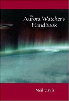 Paperback The Aurora Watcher's Handbook Book