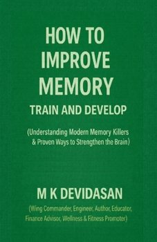 How to Improve Memory: Train and Develop