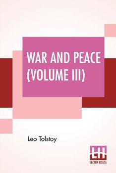 Paperback War And Peace (Volume III): Translated By Louise And Aylmer Maude Book