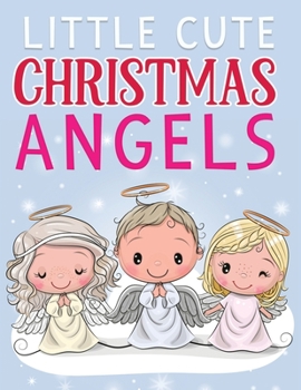 Paperback little cute Christmas angels: Coloring Book for Kids with Cute Angels Pages to Color Book