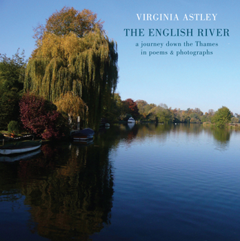 Paperback The English River: A Journey Down the Thames in Poems & Photographs Book