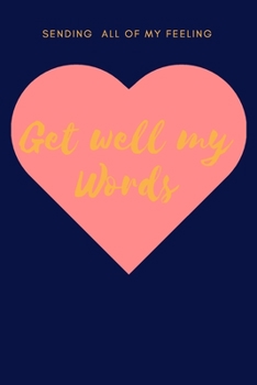 Paperback Get well my Words: Funny notebook/Get well my Words Subtle Art of Not Giving a Counterintuitive Approach to Living a Good Life.Sending al Book