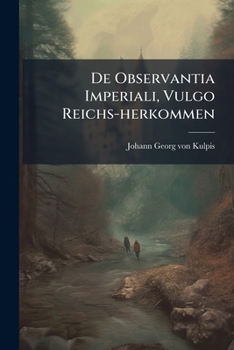 Paperback De Observantia Imperiali, Vulgo Reichs-herkommen Book