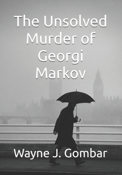 The Unsolved Murder of Georgi Markov