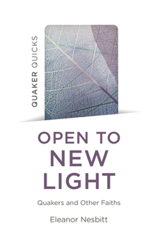 Paperback Quaker Quicks: Open to New Light: Quakers and Other Faiths Book