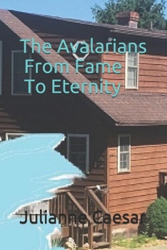 Paperback The Avalarians From Fame To Eternity Book