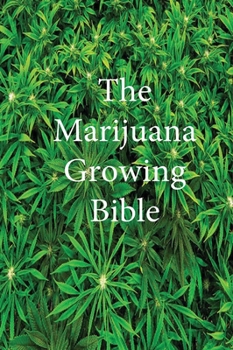 Hardcover The Marijuana Growing Bible Book