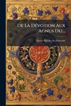 Paperback De La Dévotion Aux Agnus Dei... [French] Book