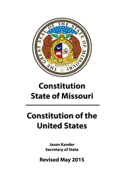 Paperback Constitution State of Missouri (Revised May 2015) & Constitution of the United States Book