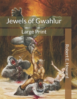 Jewels of Gwahlur: Large Print