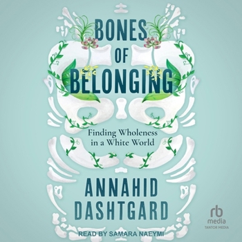Audio CD Bones of Belonging: Finding Wholeness in a White World Book