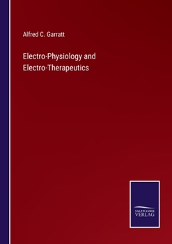 Paperback Electro-Physiology and Electro-Therapeutics Book