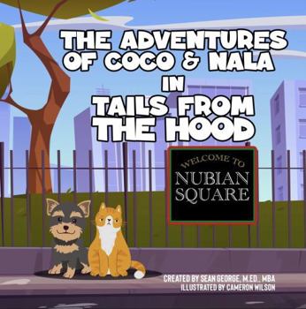 Paperback The Adventures of Coco & Nala In Tails From The Hood Book