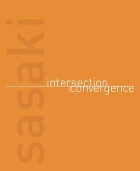 Hardcover Sasaki: Intersection and Convergence Book