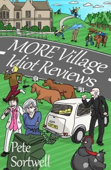 Paperback More Village Idiot Reviews (A Laugh Out Loud Comedy Sequel) Book