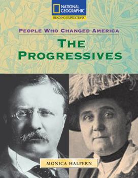 Paperback Reading Expeditions (Social Studies: People Who Changed America): The Progressives Book