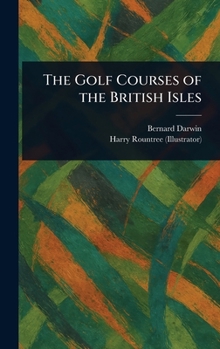 Hardcover The Golf Courses of the British Isles Book