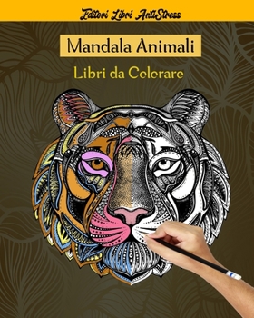 Paperback Mandala Animali Libri da Colorare: Libri Da colorare Per Adulti Mandala Animali gatti, cani, leoni, elefanti e molto altro ...,50 Disegni e Motivi Ril [Italian] Book