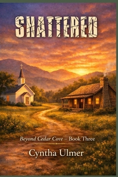 Paperback Shattered: Beyond Cedar Cove, Book Three Book