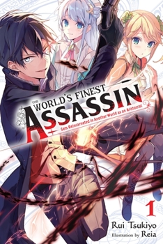 Paperback The World's Finest Assassin Gets Reincarnated in Another World as an Aristocrat, Vol. 1 (Light Novel) Book