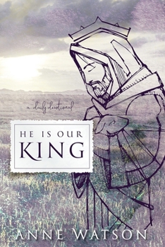 Paperback He Is Our King: A Daily Devotional Book