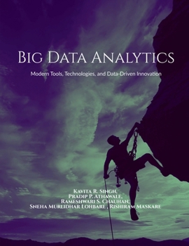 Paperback Big Data Analytics: Modern Tools, Technologies, and Data-Driven Innovation Book
