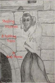 Paperback Stealing Women & Robbing Trains Book