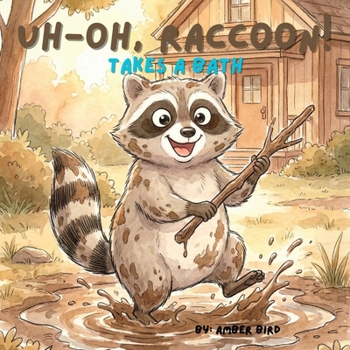 Paperback Uh- Oh, Raccoon! Takes a Bath Book