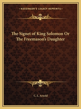 Paperback The Signet of King Solomon Or The Freemason's Daughter Book