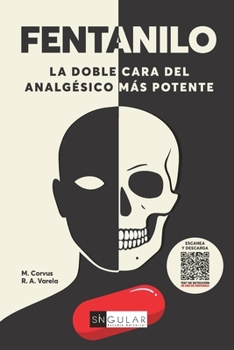 Paperback Fentanilo: La Doble Cara del Analgésico Más Potente [Spanish] Book